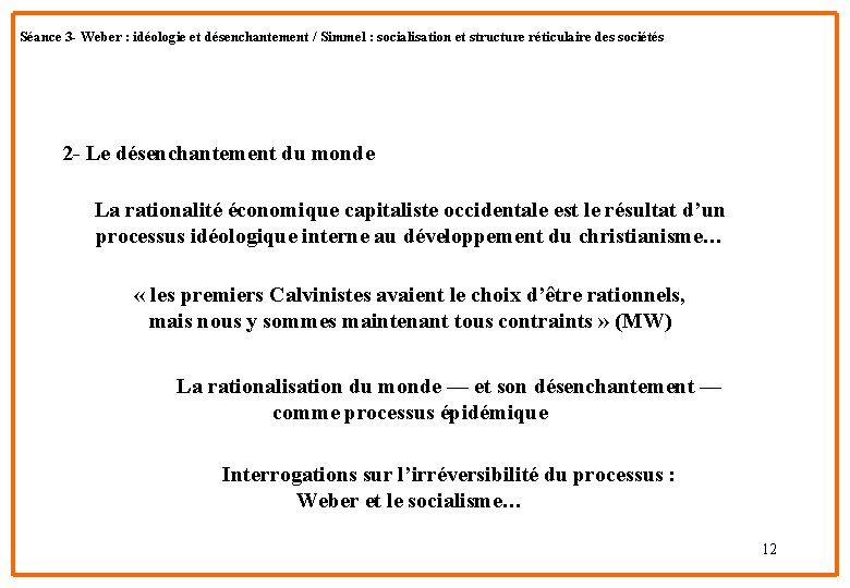 Séance 3 - Weber : idéologie et désenchantement / Simmel : socialisation et structure