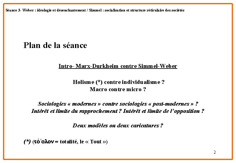 Séance 3 - Weber : idéologie et désenchantement / Simmel : socialisation et structure