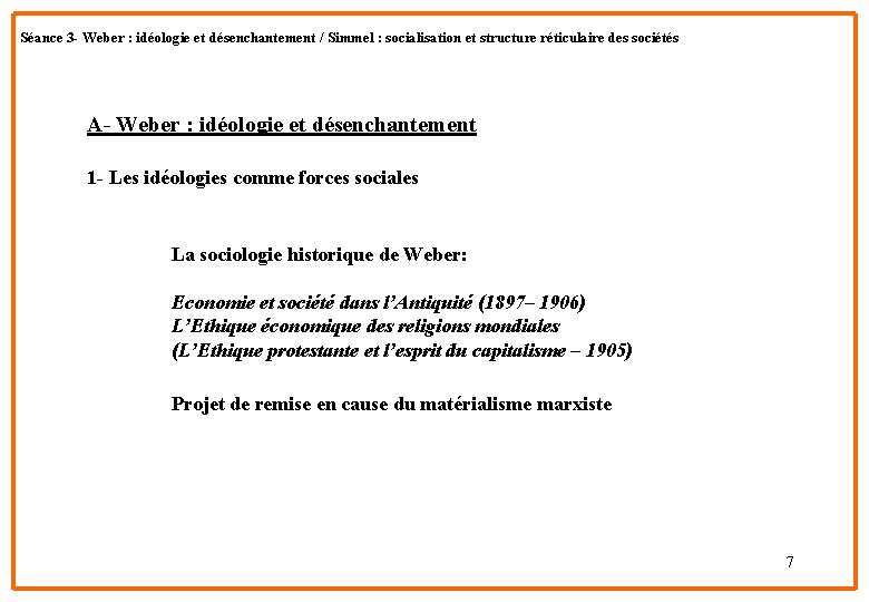 Séance 3 - Weber : idéologie et désenchantement / Simmel : socialisation et structure