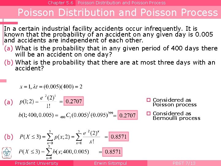 Chapter 5. 6 Poisson Distribution and Poisson Process In a certain industrial facility accidents