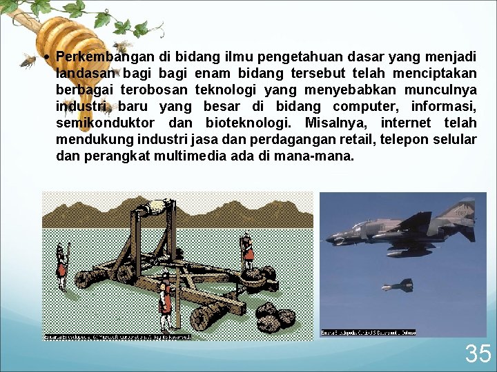  Perkembangan di bidang ilmu pengetahuan dasar yang menjadi landasan bagi enam bidang tersebut
