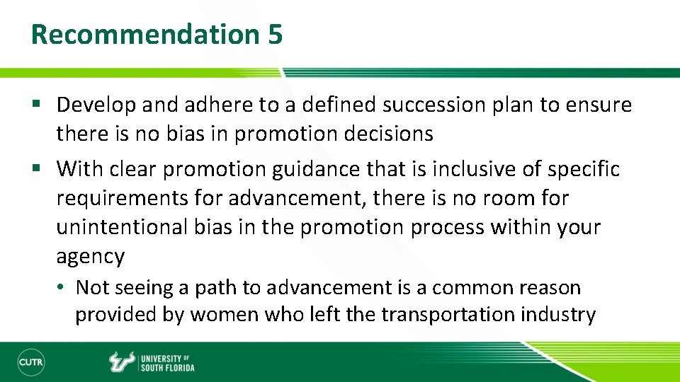 Recommendation 5 § Develop and adhere to a defined succession plan to ensure there