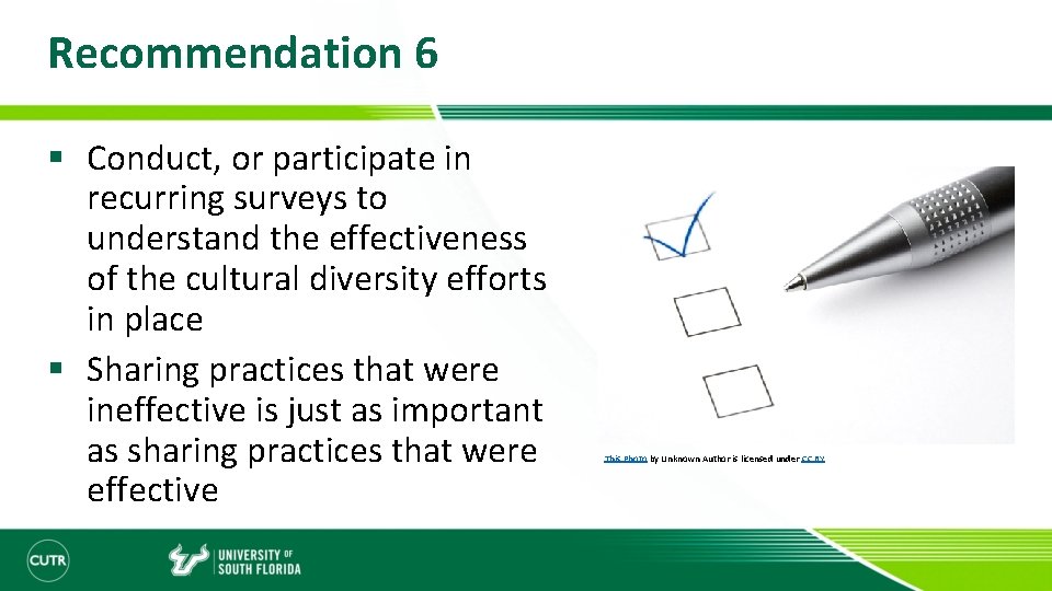 Recommendation 6 § Conduct, or participate in recurring surveys to understand the effectiveness of