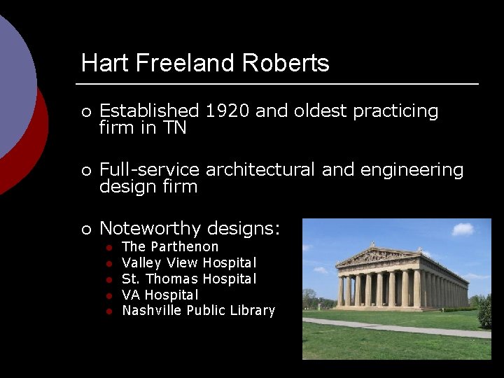 Hart Freeland Roberts ¡ Established 1920 and oldest practicing firm in TN ¡ Full-service