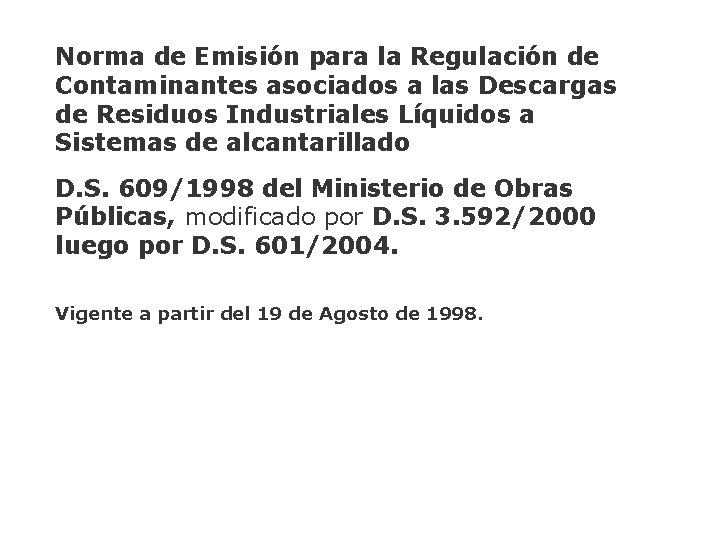 Norma de Emisión para la Regulación de Contaminantes asociados a las Descargas de Residuos