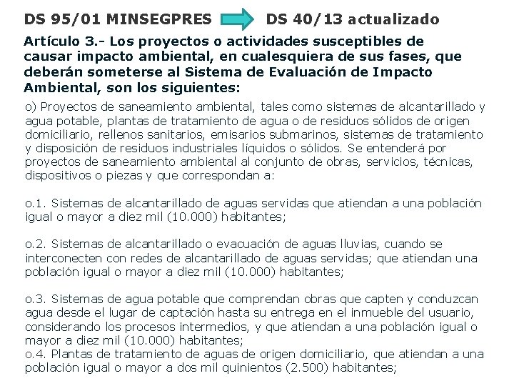 DS 95/01 MINSEGPRES DS 40/13 actualizado Artículo 3. - Los proyectos o actividades susceptibles