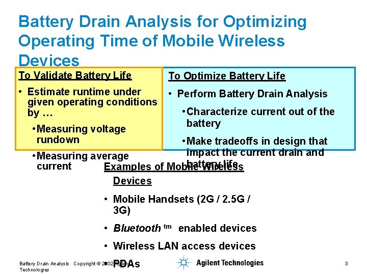 Battery Drain Analysis for Optimizing Operating Time of Mobile Wireless Devices To Validate Battery