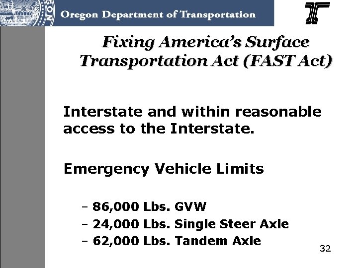 Fixing America’s Surface Transportation Act (FAST Act) Interstate and within reasonable access to the
