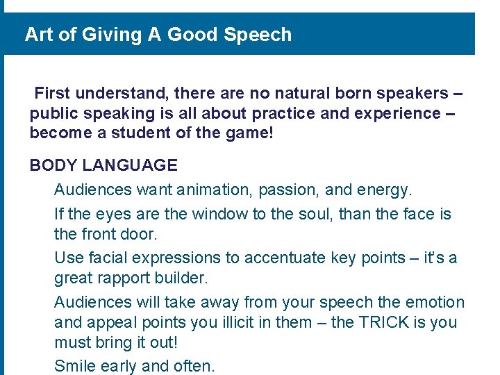 Art of Giving A Good Speech First understand, there are no natural born speakers