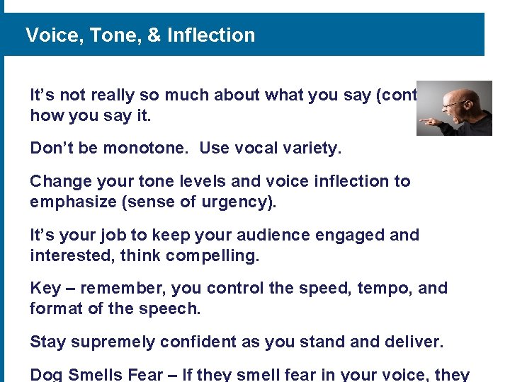 Voice, Tone, & Inflection It’s not really so much about what you say (content)
