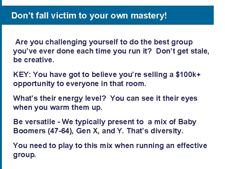 Don’t fall victim to your own mastery! Are you challenging yourself to do the