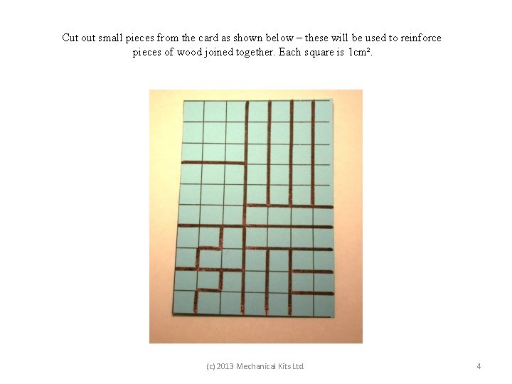 Cut out small pieces from the card as shown below – these will be