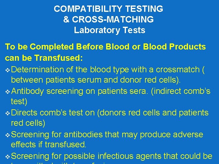 COMPATIBILITY TESTING & CROSS-MATCHING Laboratory Tests To be Completed Before Blood or Blood Products