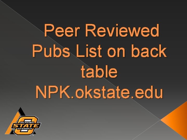 Peer Reviewed Pubs List on back table NPK. okstate. edu 