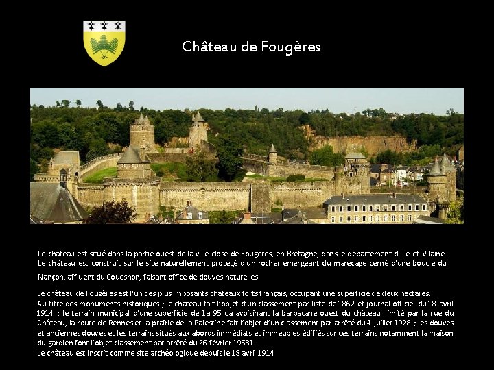 Château de Fougères Le château est situé dans la partie ouest de la ville