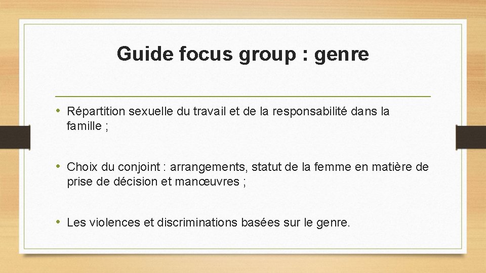 Guide focus group : genre • Répartition sexuelle du travail et de la responsabilité