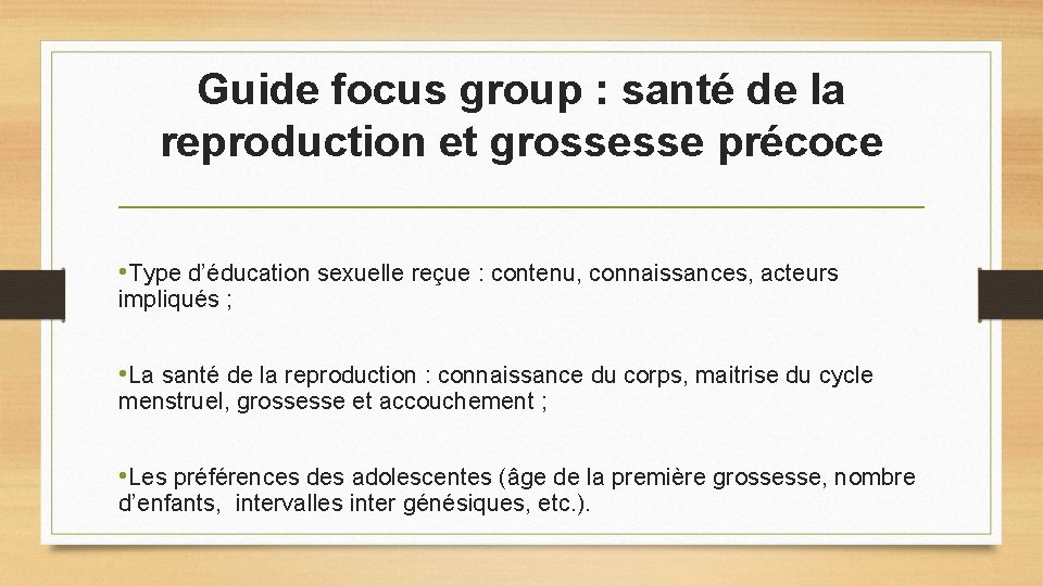 Guide focus group : santé de la reproduction et grossesse précoce • Type d’éducation