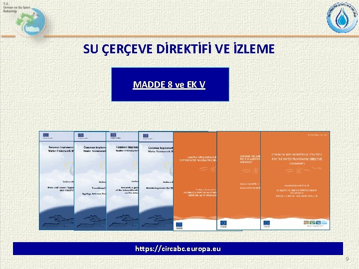 SU ÇERÇEVE DİREKTİFİ VE İZLEME MADDE 8 ve EK V https: //circabc. europa. eu