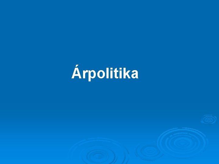 Árpolitika 