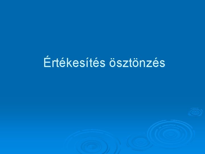 Értékesítés ösztönzés 