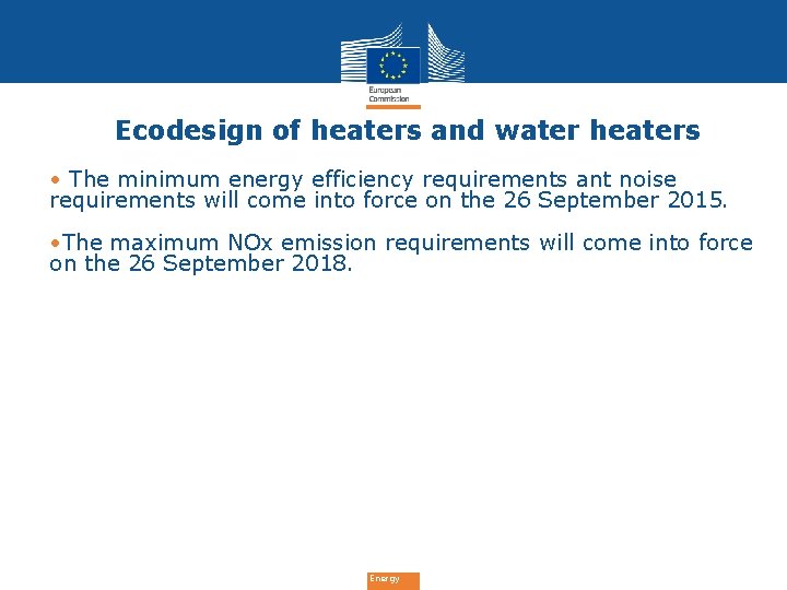 Ecodesign of heaters and water heaters • The minimum energy efficiency requirements ant noise