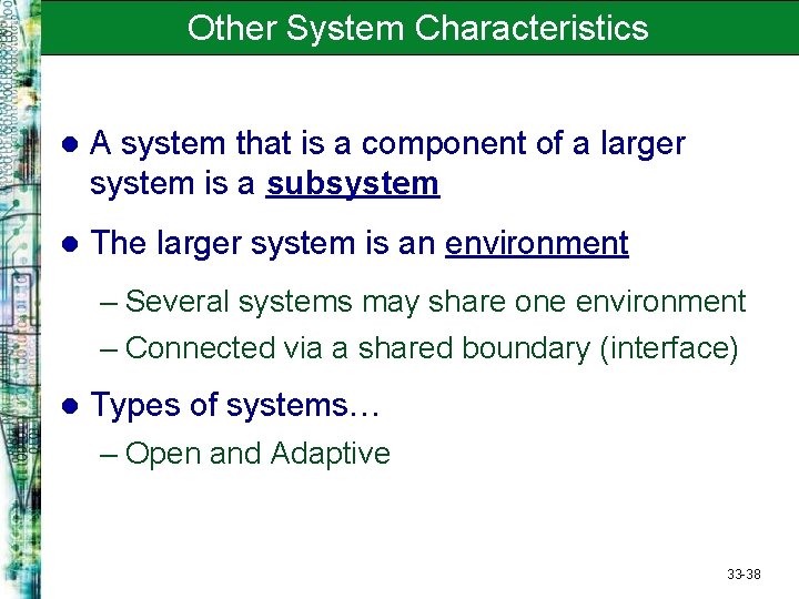 Other System Characteristics l A system that is a component of a larger system