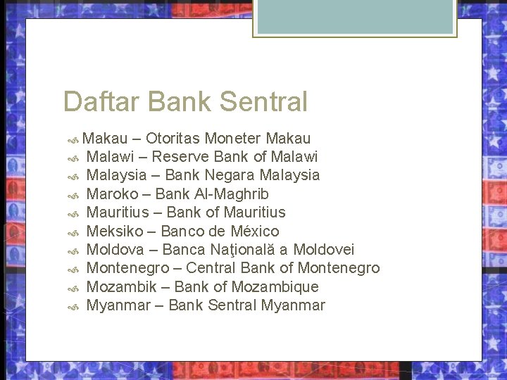 Daftar Bank Sentral Makau – Otoritas Moneter Makau Malawi – Reserve Bank of Malawi