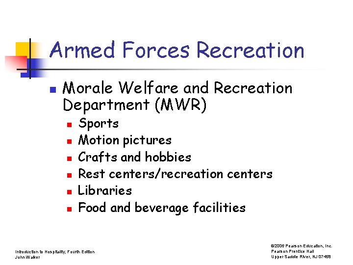 Armed Forces Recreation n Morale Welfare and Recreation Department (MWR) n n n Sports