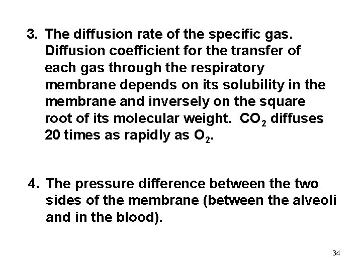 3. The diffusion rate of the specific gas. Diffusion coefficient for the transfer of