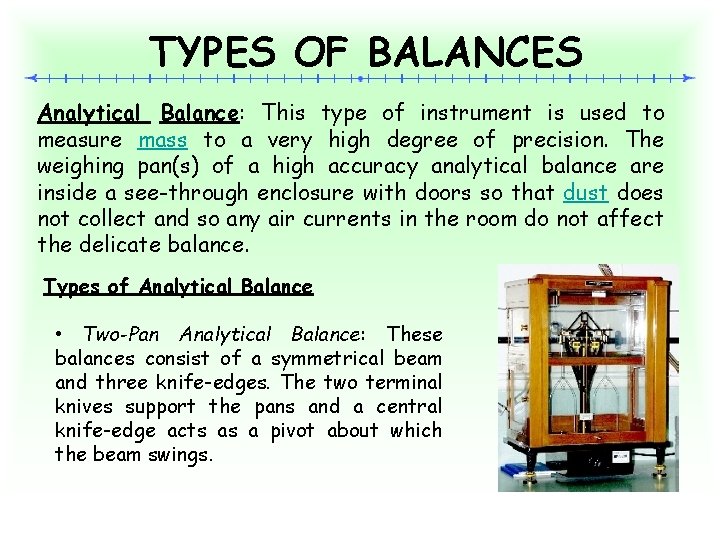 WHAT ARE BALANCES A BALANCE is a measuring
