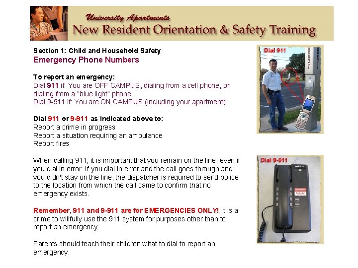 Section 1: Child and Household Safety Emergency Phone Numbers To report an emergency: Dial