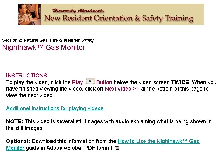 Section 2: Natural Gas, Fire & Weather Safety Nighthawk™ Gas Monitor INSTRUCTIONS To play