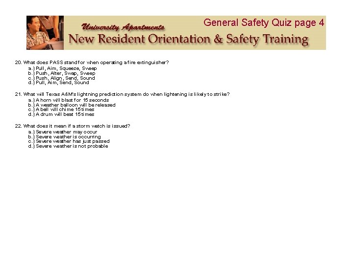 General Safety Quiz page 4 20. What does PASS stand for when operating a