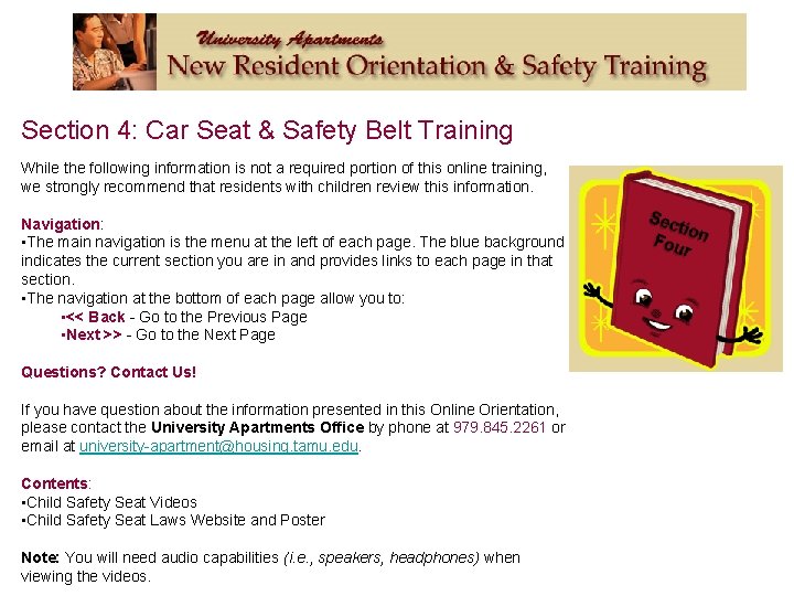 Section 4: Car Seat & Safety Belt Training While the following information is not