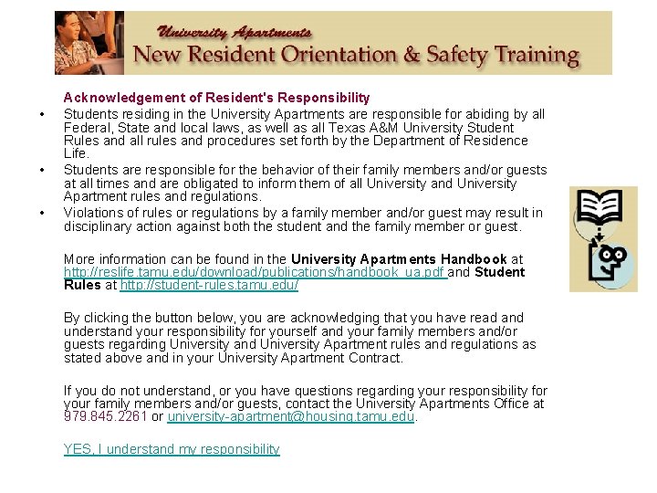  • • • Acknowledgement of Resident's Responsibility Students residing in the University Apartments