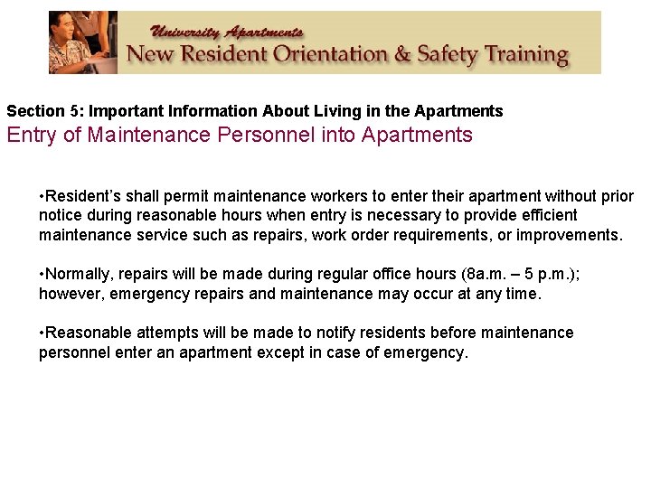 Section 5: Important Information About Living in the Apartments Entry of Maintenance Personnel into