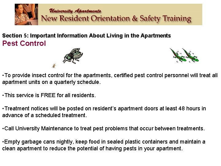 Section 5: Important Information About Living in the Apartments Pest Control • To provide