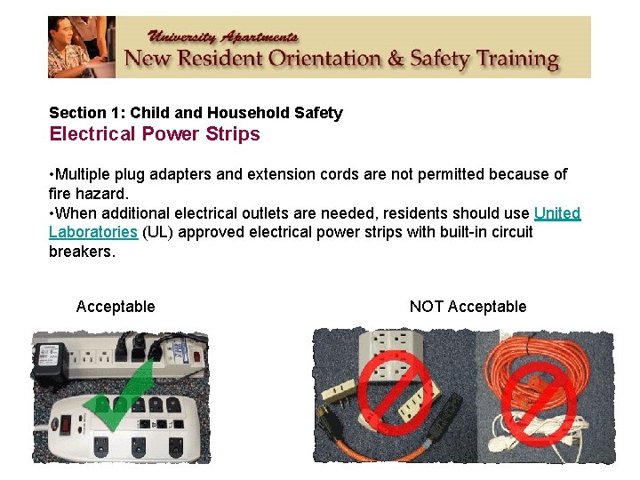 Section 1: Child and Household Safety Electrical Power Strips • Multiple plug adapters and