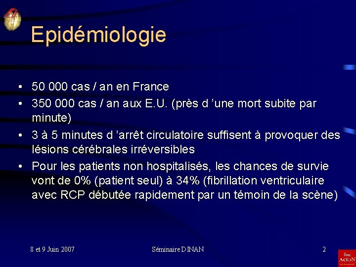 Epidémiologie • 50 000 cas / an en France • 350 000 cas /