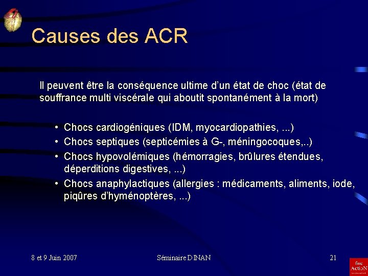Causes des ACR Il peuvent être la conséquence ultime d’un état de choc (état