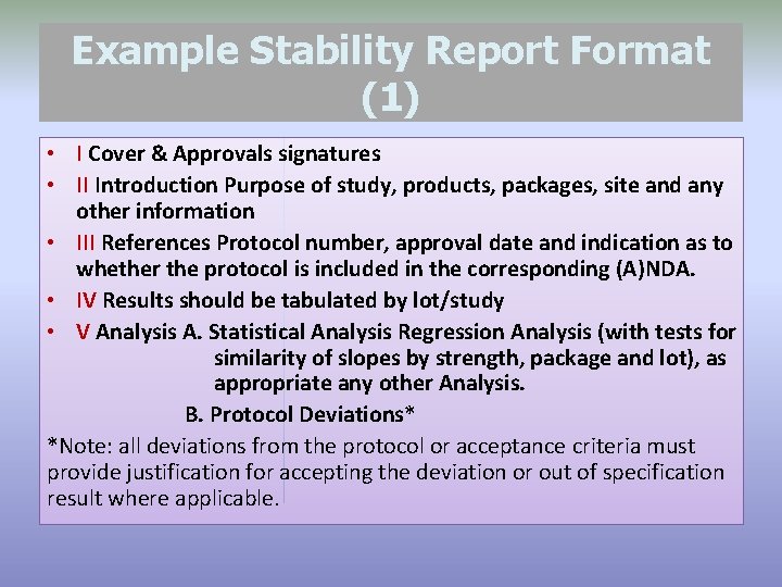 Example Stability Report Format (1) • I Cover & Approvals signatures • II Introduction