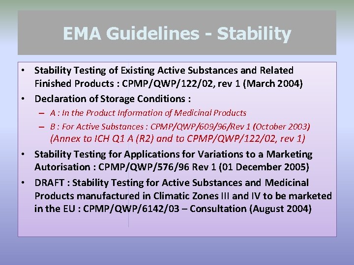 EMA Guidelines - Stability • Stability Testing of Existing Active Substances and Related Finished