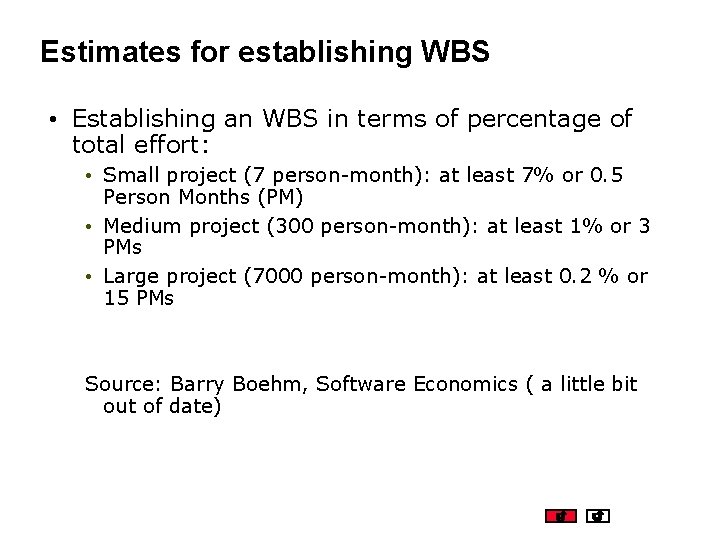 Estimates for establishing WBS • Establishing an WBS in terms of percentage of total