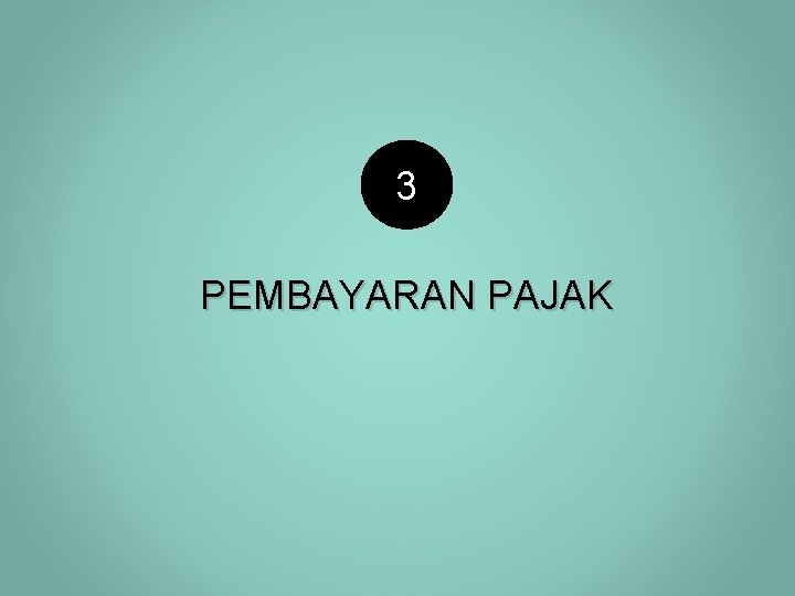 3 PEMBAYARAN PAJAK 