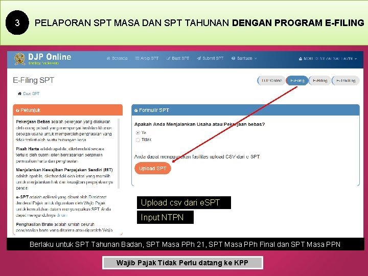 3 PELAPORAN SPT MASA DAN SPT TAHUNAN DENGAN PROGRAM E-FILING Upload csv dari e.