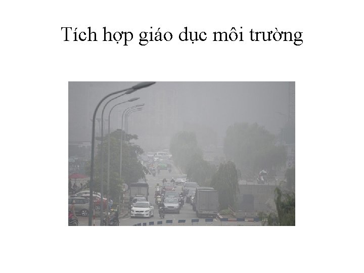 Tích hợp giáo dục môi trường 