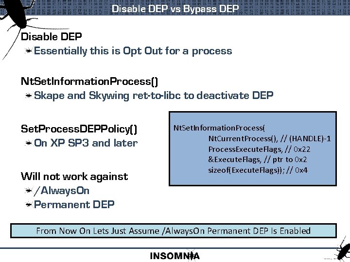 Disable DEP vs Bypass DEP Disable DEP Essentially this is Opt Out for a