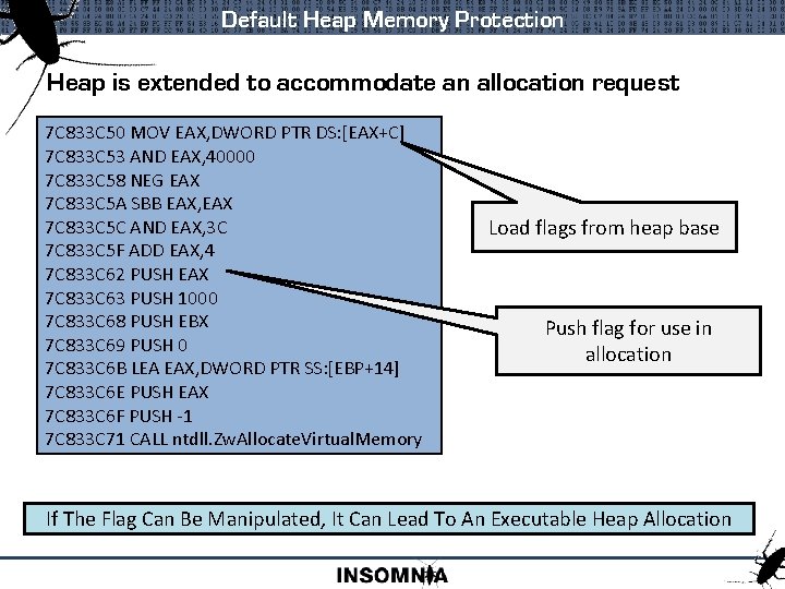 Default Heap Memory Protection Heap is extended to accommodate an allocation request 7 C