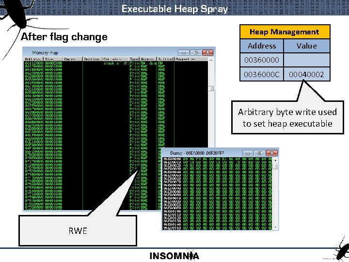 Executable Heap Spray After flag change Heap Management Address Value 00360000 0036000 C 00040002