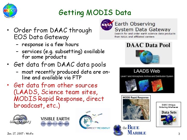 Getting MODIS Data • Order from DAAC through EOS Data Gateway – response is